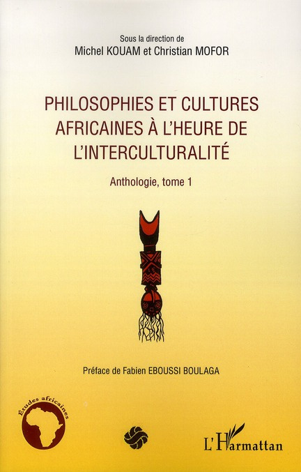 Emprunter Philosophies et cultures africaines à l'heure de l'interculturalité. Anthologie, tome 1 livre