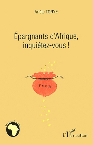 Emprunter Epargnants d'Afrique, inquiétez-vous ! livre