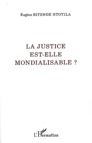 Emprunter La justice est-elle mondialisable ? livre