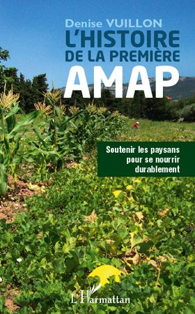 Emprunter L'histoire de la première AMAP. Soutenir les paysans pour se nourrir durablement livre