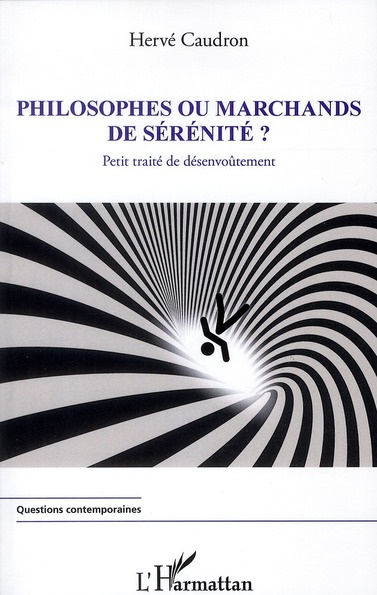 Emprunter Philosophes ou marchands de sérénité ? Petit traité de désenvoûtement livre