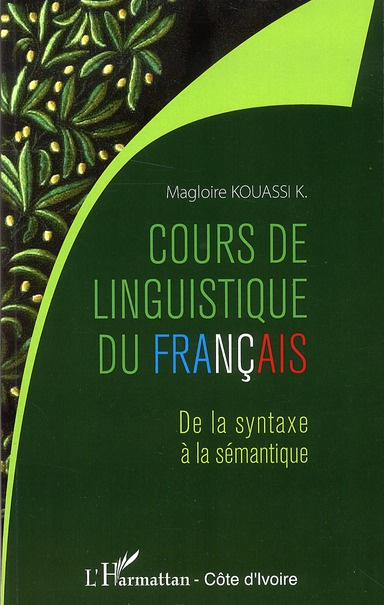 Emprunter Cours de linguistique du français. De la syntaxe à la sémantique livre