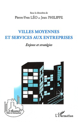 Emprunter Villes moyennes et services aux entreprises. Enjeux et stratégies livre
