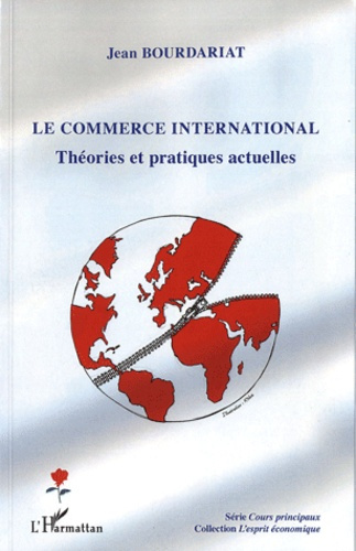 Emprunter Le commerce international. Théories et pratiques actuelles livre
