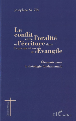 Emprunter Le conflit entre l'oralité et l'écriture dans l'appropriation de l'Evangile. Eléments pour la théolo livre