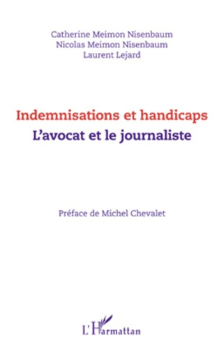Emprunter Indemnisations et handicaps. L'avocat et le journaliste livre