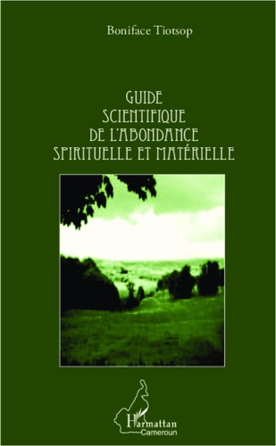 Emprunter Guide scientifique de l'abondance spirituelle et matérielle livre