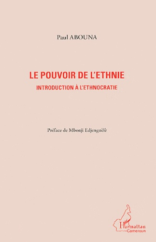 Emprunter Le pouvoir de l'ethnie. Introduction à l'ethnocratie livre
