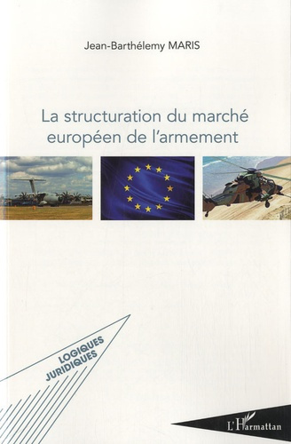 Emprunter La structuration du marché européen de l'armement livre