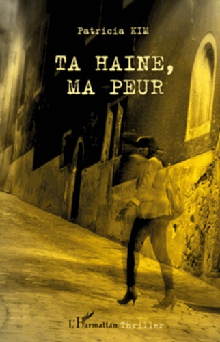 Emprunter Ta haine, ma peur livre