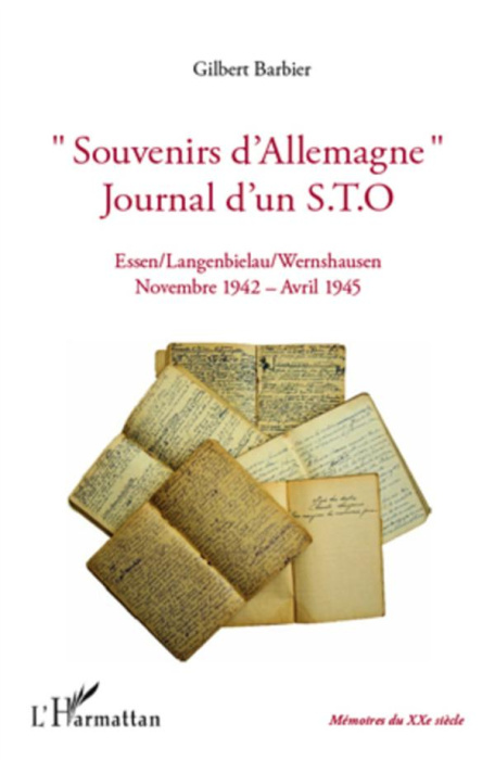 Emprunter Souvenirs d'Allemagne Journal d'un S.T.O. Essen/Langenbielau/Wernshausen Novembre 1942-Avril 1945 livre