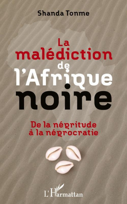 Emprunter La malédiction de l'Afrique noire. De la négritude à la négrocratie livre