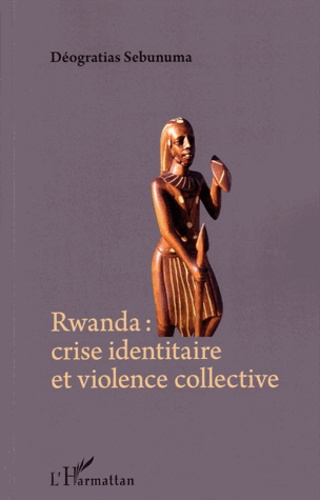 Emprunter Rwanda : crise identitaire et violence collective livre