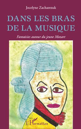 Emprunter Dans les bras de la musique. Fantaisies autour du jeune Mozart livre