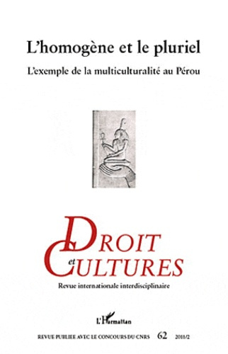 Emprunter Droit et cultures N° 62-2011/2 : L'homogène et le pluriel. L'exemple de la multiculturalité au Pérou livre