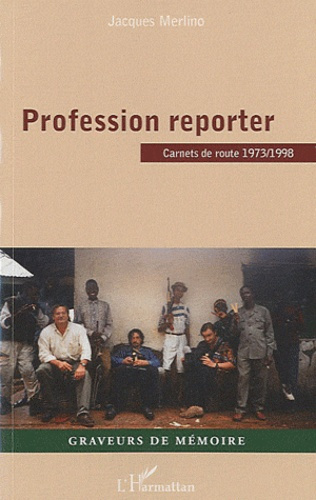 Emprunter Profession reporter. Carnets de route 1973/1998 livre