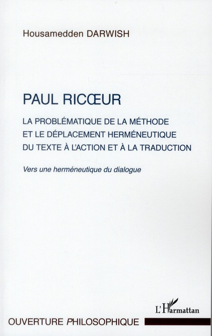 Emprunter Paul Ricoeur. La problématique de la méthode et le déplacement herméneutique du texte à l'action et livre