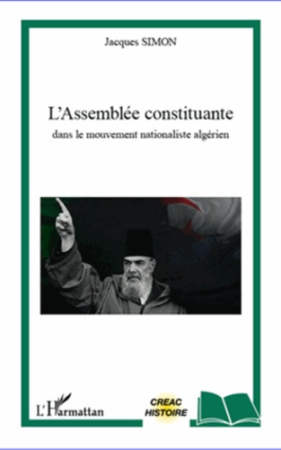 Emprunter L'assemblée constituante. Dans le mouvement nationaliste algérien livre