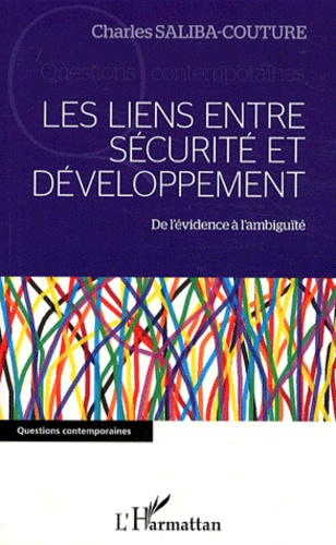 Emprunter Les liens entre sécurité et développement. De l'évidence à l'ambiguïté livre
