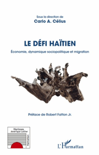 Emprunter Le défi haïtien. Economie, dynamique sociopolitique et migration livre