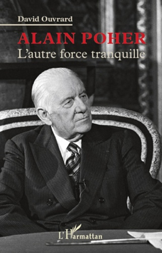 Emprunter Alain Poher. L'autre force tranquille livre