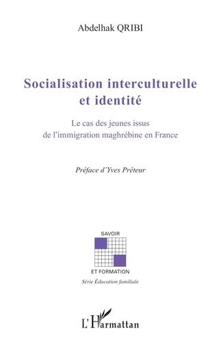 Emprunter Socialisation interculturelle et identité. Le cas des jeunes issus de l'immigration maghrébine en Fr livre