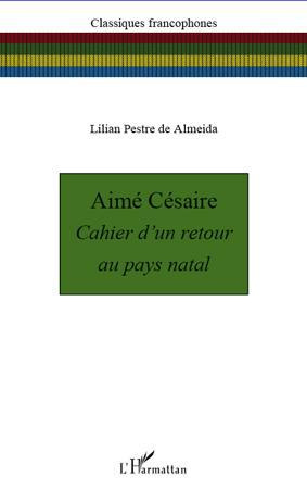 Emprunter Aimé Césaire. Cahier d'un retour au pays natal livre