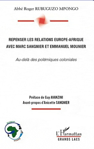 Emprunter Repenser les relations Europe-Afrique avec Marc Sangnier et Emmanuel Mounier. Au-delà des polémiques livre