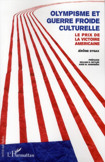 Emprunter Olympisme et guerre froide culturelle. Le prix de la victoire américaine livre
