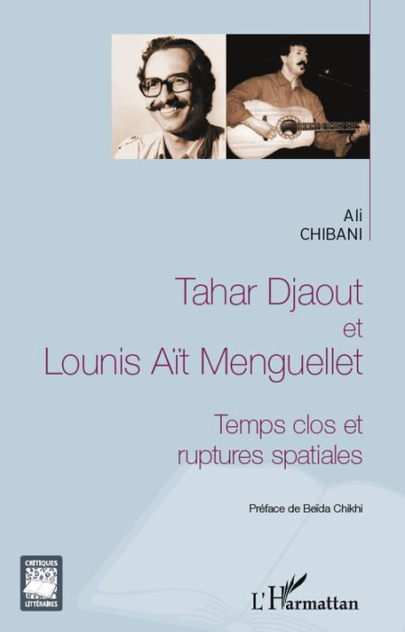 Emprunter Tahar Djaout et Lounis Aït Menguellet. Temps clos et ruptures spatiales livre