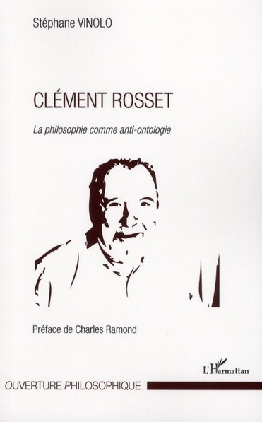 Emprunter Clément Rosset, la philosophie comme anti-ontologie livre