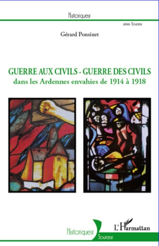 Emprunter Guerre aux civils - guerre des civils dans les Ardennes envahies de 1914 à 1918 livre