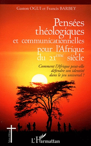 Emprunter Pensées théologiques et communicationnelles pour l'Afrique du 21e siècle. Comment l'Afrique peut-ell livre