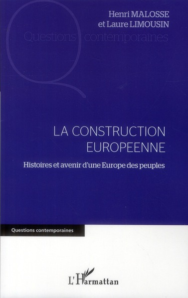Emprunter La construction européenne. Histoire et avenir d'une Europe des peuples livre
