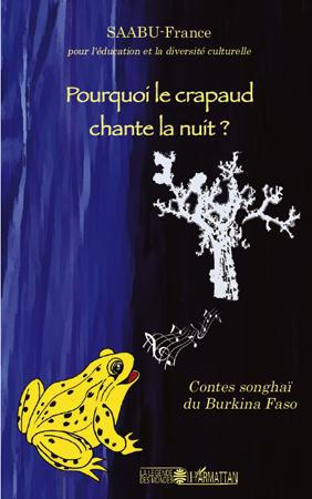 Emprunter Pourquoi le crapaud chante la nuit ? Contes songhaï du Burkina Faso livre