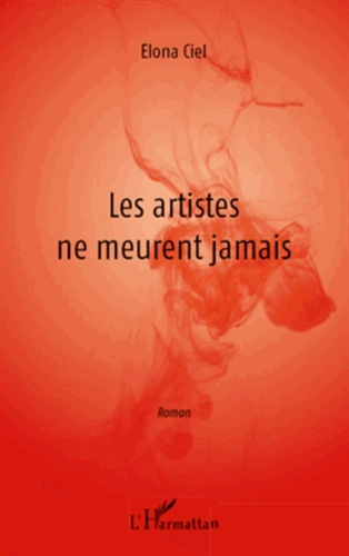 Emprunter Les artistes ne meurent jamais livre