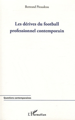 Emprunter Les dérives du football professionnel contemporain livre
