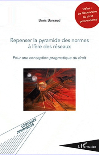Emprunter Repenser la pyramide des normes à l'ère des réseaux. Pour une conception pragmatique du droit livre