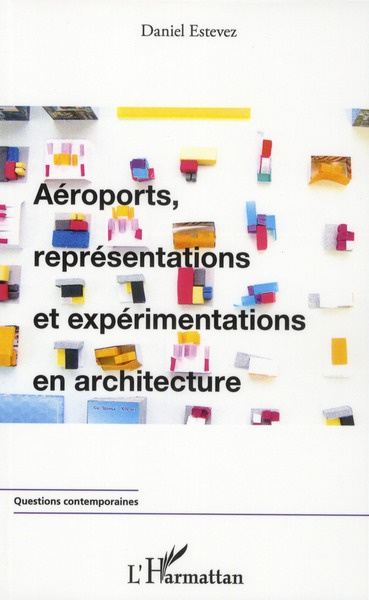 Emprunter Aéroports, représentations et expérimentations en architecture livre