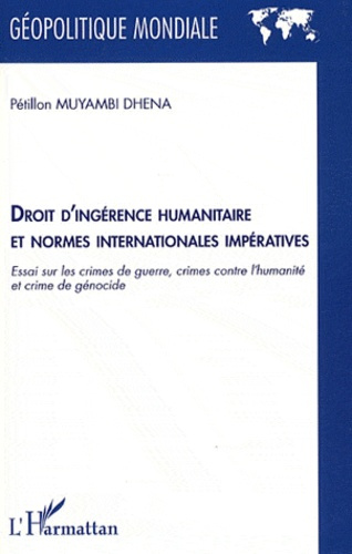 Emprunter Droit d'ingérence humanitaire et normes internationales impératives. Essai sur les crimes de guerre, livre