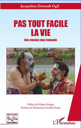 Emprunter Pas tout facile la vie. Des clowns chez Emmaüs livre
