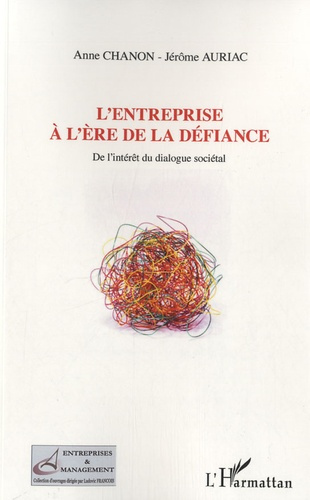 Emprunter L'entreprise à l'ère de la défiance. De l'intérêt du dialogue sociétal livre