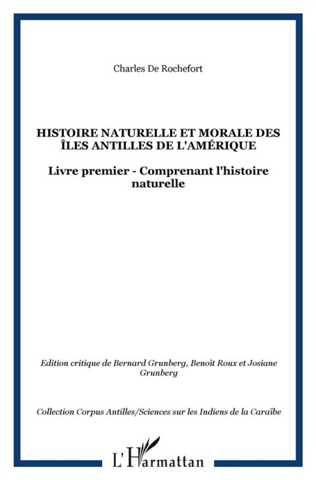 Emprunter Histoire naturelle et morale des îles Antilles de l'Amérique. Livre premier comprenant l'histoire na livre