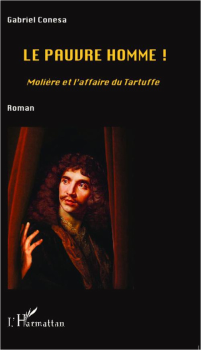 Emprunter Le pauvre homme ! Molière et l'affaire du Tartuffe livre
