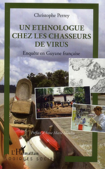 Emprunter Un ethnologue chez les chasseurs de virus. Enquête en Guyane française livre