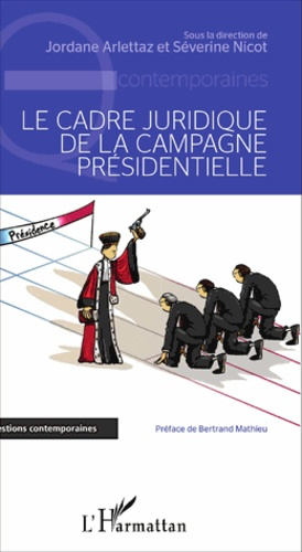 Emprunter Le cadre juridique de la campagne présidentielle livre