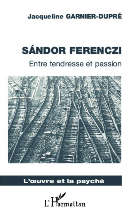 Emprunter Sandor Ferenczi. Entre tendresse et passion livre