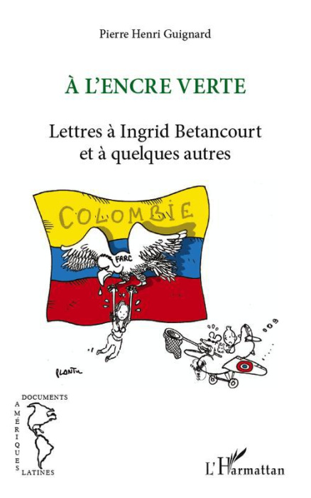 Emprunter A l'encre verte. Lettres à Ingrid Betancourt et à quelques autres livre