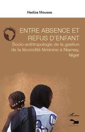 Emprunter Entre absence et refus d'enfant. Socio-anthropologie de la gestion de la fécondité féminine à Niamey livre