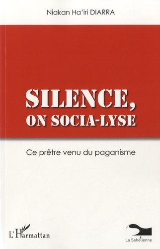Emprunter Silence, on socia-lyse. Ce prêtre venu du paganisme livre